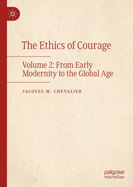 The Ethics of Courage: Volume 2: From Early Modernity to the Global Age