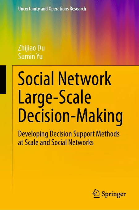 Social Network Large-Scale Decision-Making: Developing Decision Support Methods at Scale and Social Networks