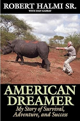 American Dreamer: My Story Of Survival, Adventure, And Success