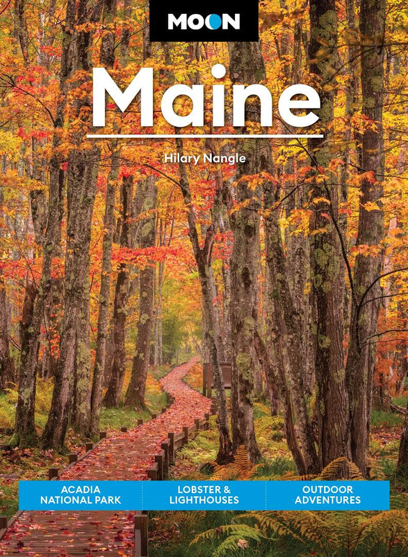 Moon Maine: Acadia National Park, Lobster & Lighthouses, Outdoor Adventures (travel Guide), 9th Edition