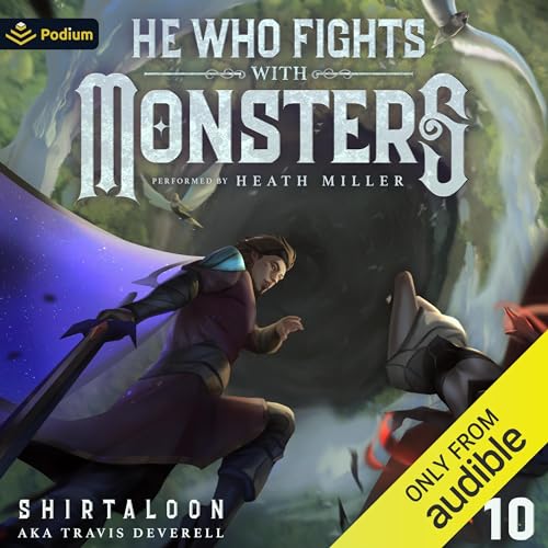 He Who Fights With Monsters 10: A Litrpg Adventure (he Who Fights With Monsters, Book 10) [audiobook]