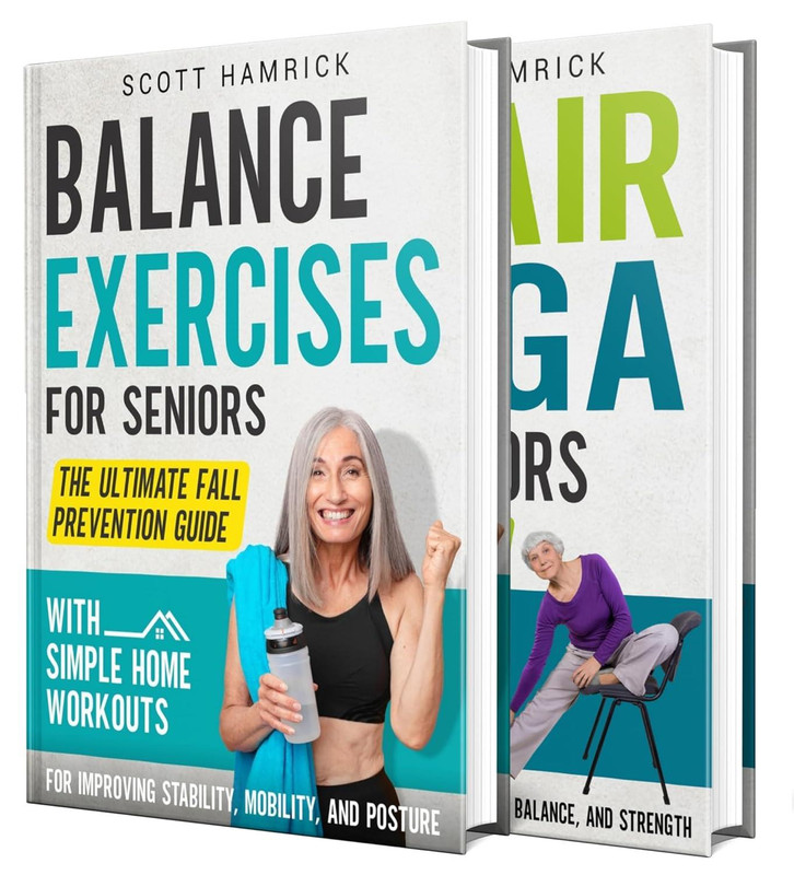 Balance Exercises For Seniors: Boost Balance, Mobility, And Posture To Prevent Falls With Simple Home Workouts, Chair Yoga