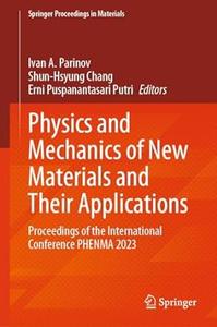 Physics And Mechanics Of New Materials And Their Applications: Proceedings Of The International Conference Phenma 2023