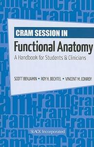 Cram Session In Functional Anatomy: A Handbook For Students And Clinicians