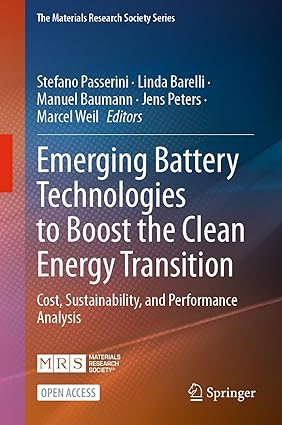 Emerging Battery Technologies To Boost The Clean Energy Transition: Cost, Sustainability, And Performance Analysis