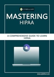 Mastering Hipaa: A Comprehensive Guide To Learn Hipaa