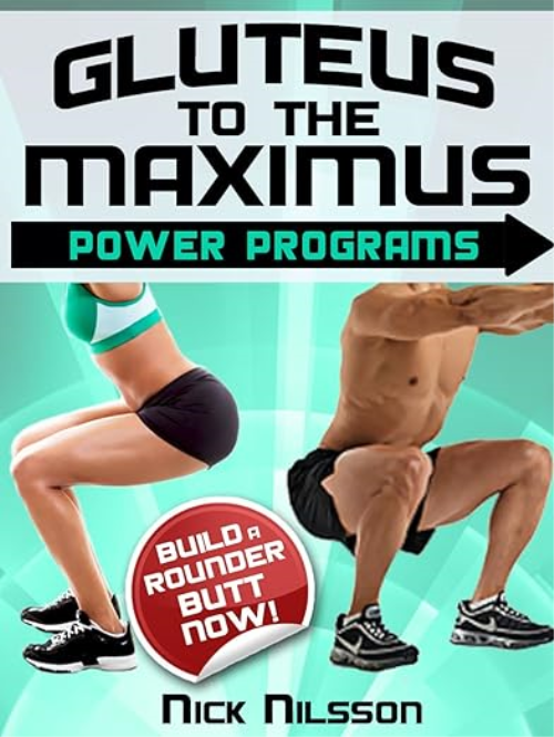 Gluteus To The Maximus – Power Programs: Build A Rounder Butt Now!