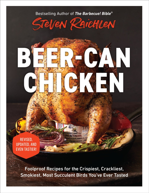 Beer Can Chicken: And 74 Other Offbeat Recipes For The Grill, Revised Edition