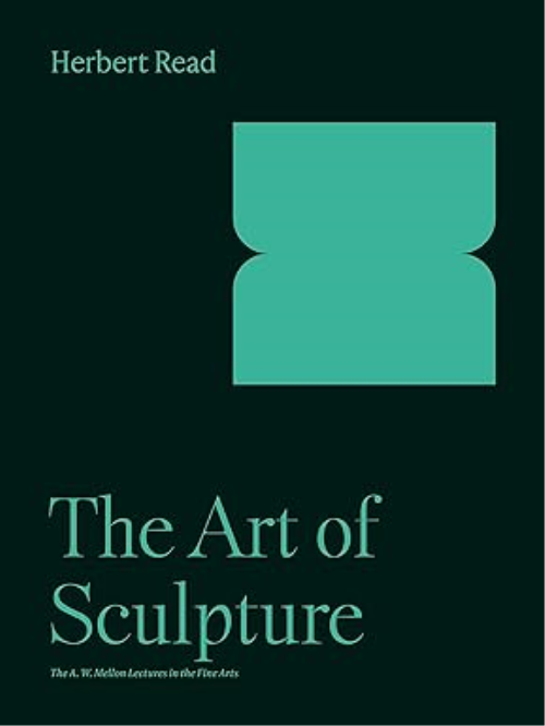 The Art Of Sculpture (the A. W. Mellon Lectures In The Fine Arts, 3)