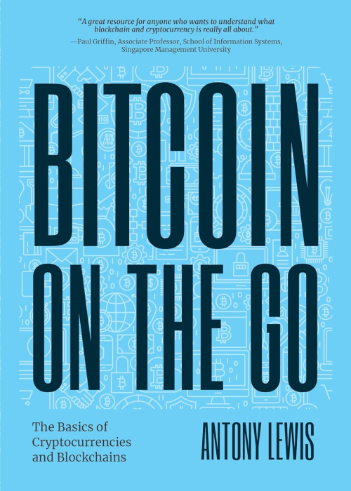 Bitcoin On The Go: The Basics Of Bitcoins And Blockchains