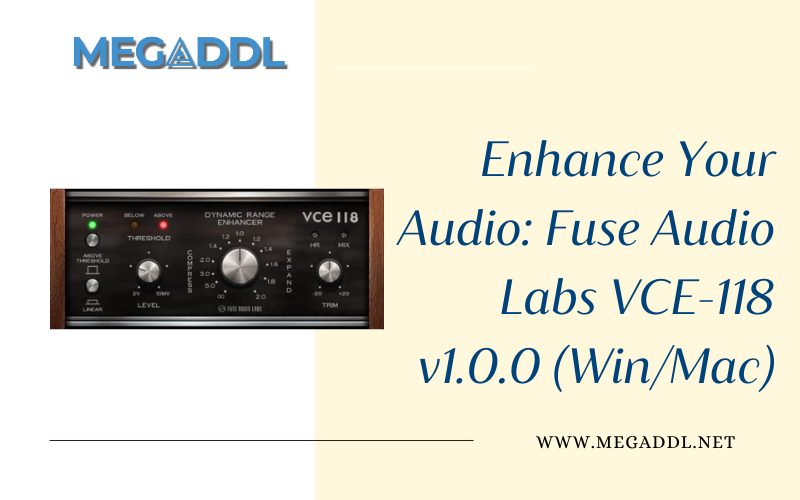 Fuse Audio Labs VCE-118 v1.0.0 (Win/Mac)