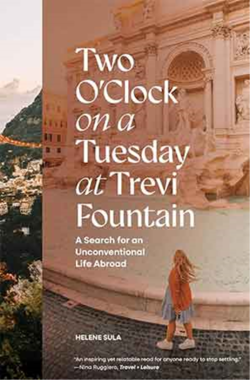 Two O’clock On A Tuesday At Trevi Fountain: A Search For An Unconventional Life Abroad