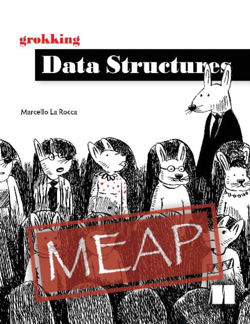 Grokking Data Structures (meap V06)