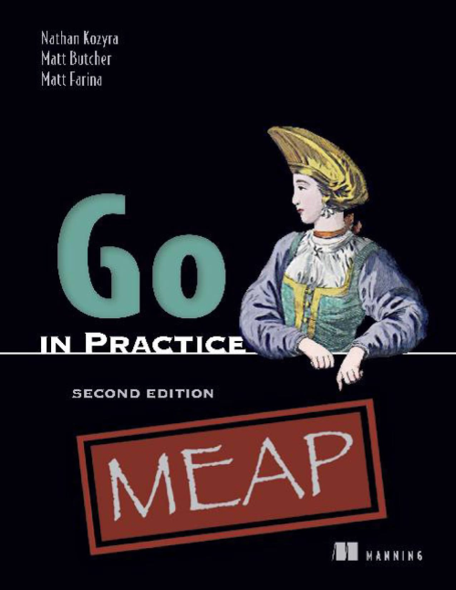 Go In Practice, Second Edition (meap V02)