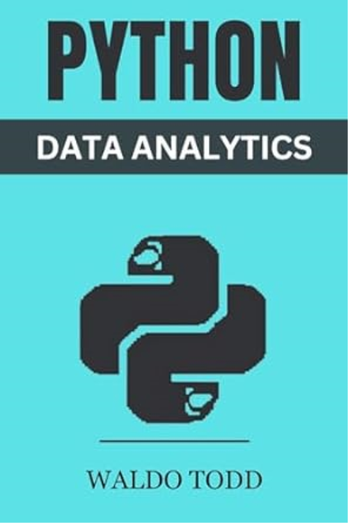 Python For Data Analytics: Mastering Python For Comprehensive Data Analysis And Insights