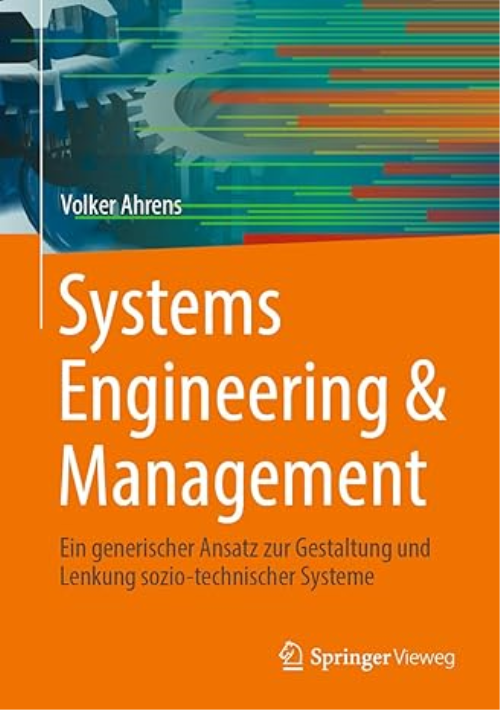Systems Engineering & Management: Ein Generischer Ansatz Zur Gestaltung Und Lenkung Sozio Technischer Systeme