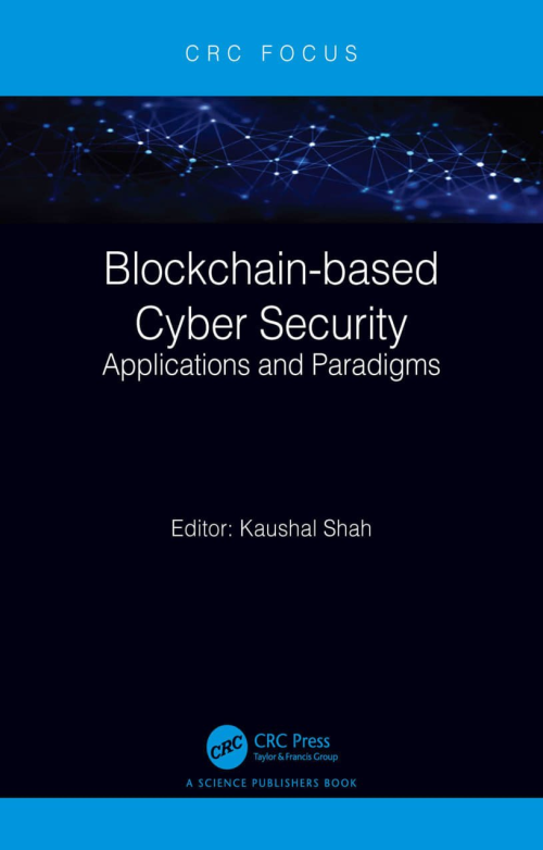 Blockchain Based Cyber Security: Applications And Paradigms