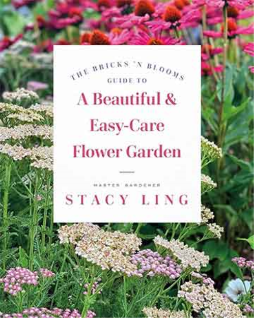 The Bricks ‘n Blooms Guide To A Beautiful And Easy Care Flower Garden