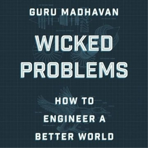 Wicked Problems: How To Engineer A Better World [audiobook]