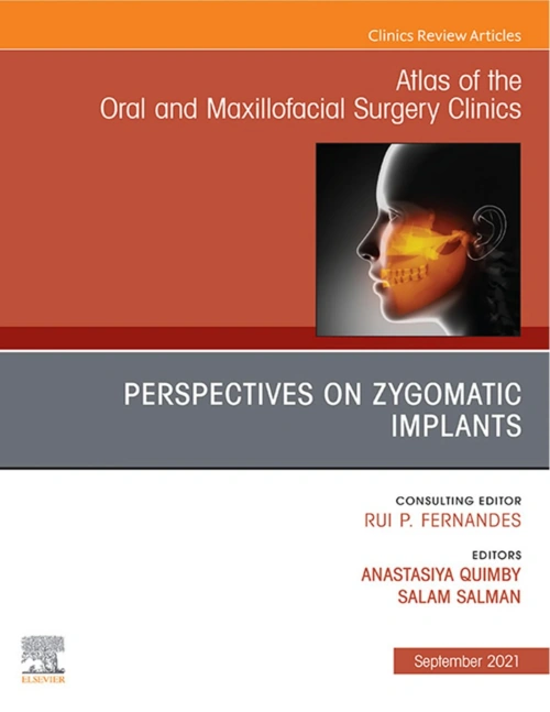 Perspectives on Zygomatic Implants, An Issue of Atlas of the Oral & Maxillofacial Surgery Clinics (Volume 29-2)