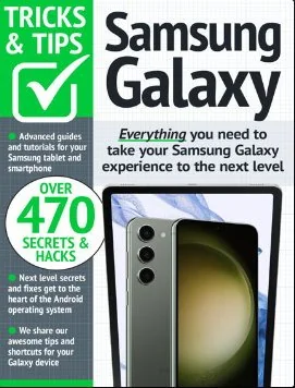 Samsung Galaxy Tricks and Tips - 19th Edition 2024