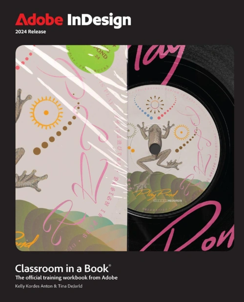 Adobe InDesign Classroom in a Book 2024 Release (True/Retail PDF, EPUB)